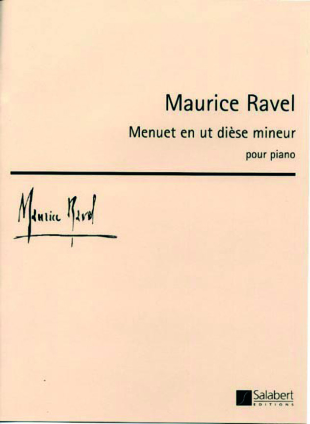 Maurice Ravel: Menuet c-sharp minor (1904): Piano: Instrumental Work