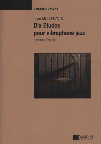 Jean-Michel Davis: Dix Études pour vibraphone jazz: Vibraphone