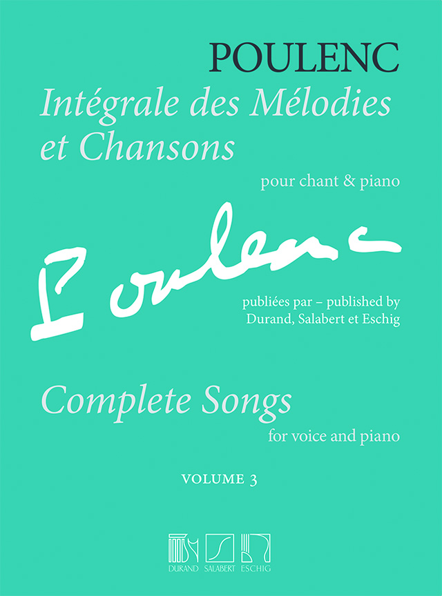 Francis Poulenc: Integrale des Melodies et Chansons Vol.3: High Voice: Vocal