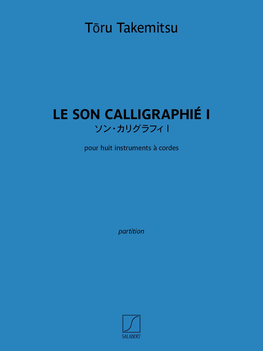 Toru Takemitsu: Le son calligraphi I: String Ensemble