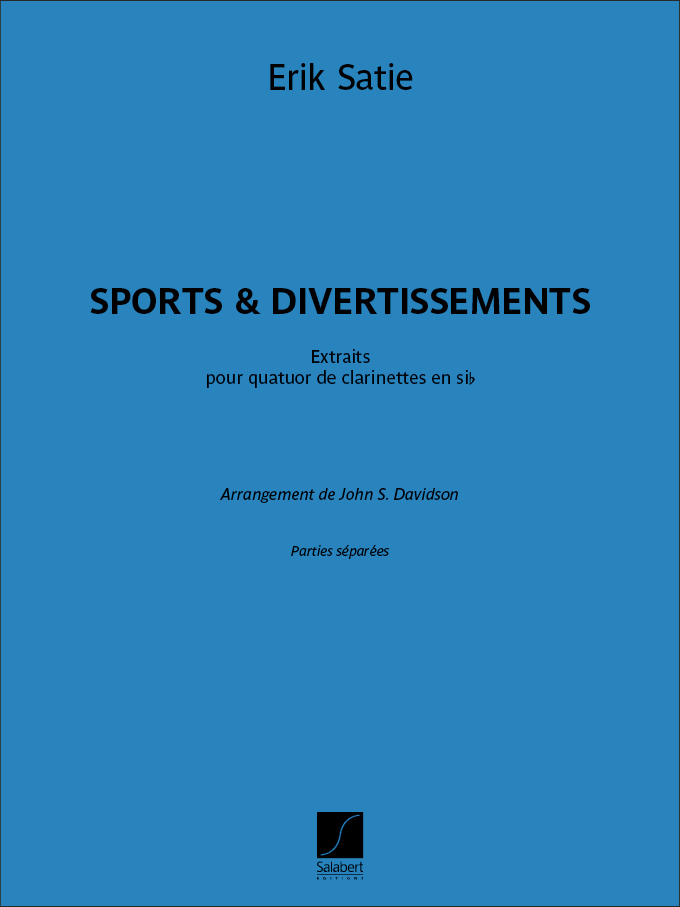 Erik Satie: Sports et Divertissements - Extraits: Clarinet Quartet: Parts