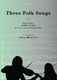 Three Folk Songs: Violin Duet: Score and Parts