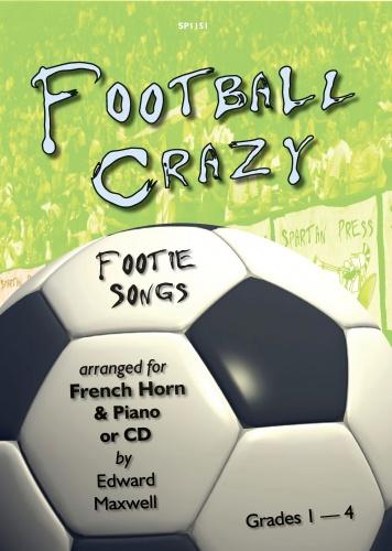 E. Maxwell: Football Crazy - Footie Songs: French Horn: Instrumental Album