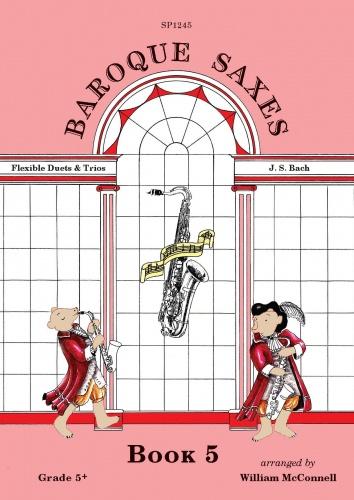 Johann Sebastian Bach: Baroque saxes book 5: Saxophone Ensemble: Instrumental