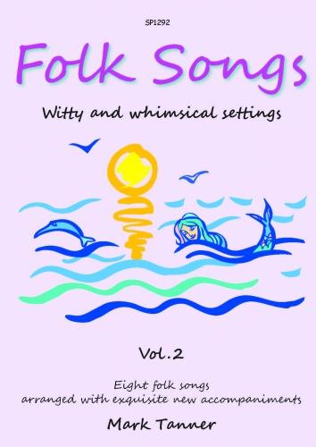 Mark Tanner: Folk Songs in a contemporary setting Book 2: Voice: Vocal Album