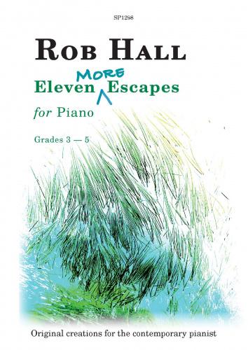 Rob Hall: Eleven MORE Escapes for Piano: Piano: Instrumental Album