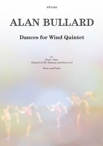 Alan Bullard: Dances For Wind Quintet: Wind Ensemble: Score and Parts