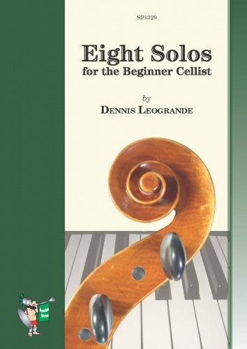 Dennis Leogrande: Eight Solos for the Beginner Cellist: Cello: Instrumental