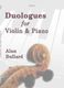 Alan Bullard: Duologues For Violin and Piano: Violin: Score and Parts