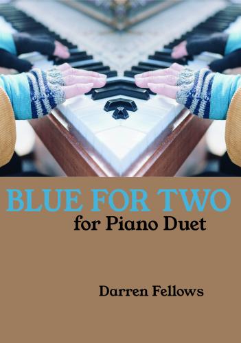 Darren Fellows: Blue For Two: Piano: Instrumental Album