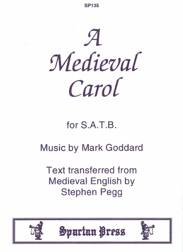 M. Goddard: A Medieval Carol: SATB: Vocal Score