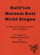 Johann Sebastian Bach: Sollt Ich Meinem Gott Nicht Singen: Bassoon Ensemble: