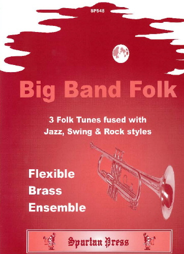 Big Band Folk: Brass Ensemble: Score and Parts
