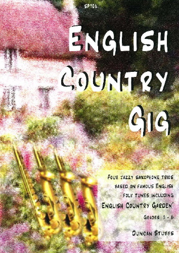 Duncan Stubbs: English Country Gig: Alto Saxophone: Score and Parts