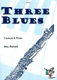 Alan Bullard: Three Blues for Clarinet and Piano: Clarinet: Instrumental Album