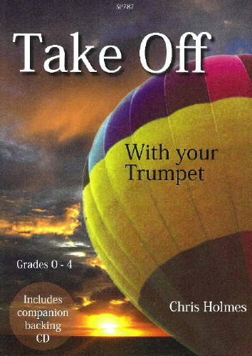 Chris Holmes: Take Off With Your Trumpet: Trumpet: Instrumental Tutor