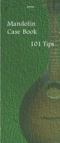Mandolin Case Book 101 Tips: Mandolin: Instrumental Album
