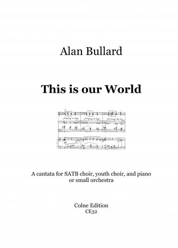 Alan Bullard: This is our World: SATB: Vocal Album