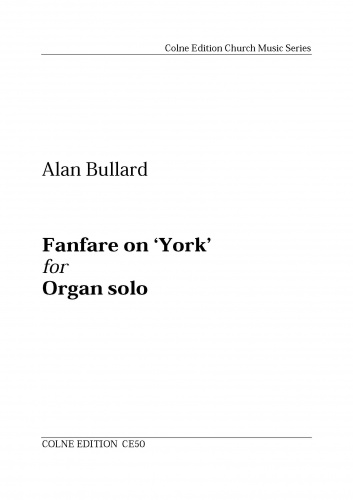 Alan Bullard: Fanfare on 'York': Organ: Instrumental Work