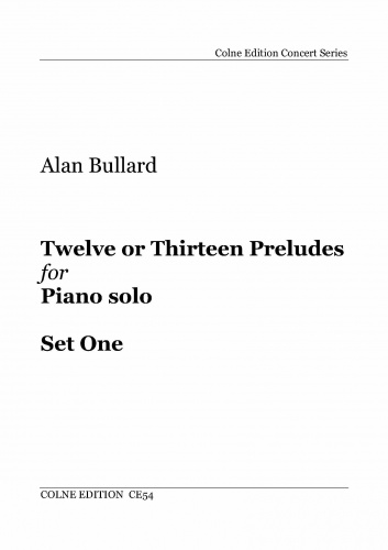 Alan Bullard: Twelve or Thirteen Preludes Set One: Piano: Score