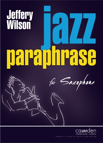 Jeffery Wilson: Jazz Paraphrase for Saxophone: Saxophone: Instrumental Album