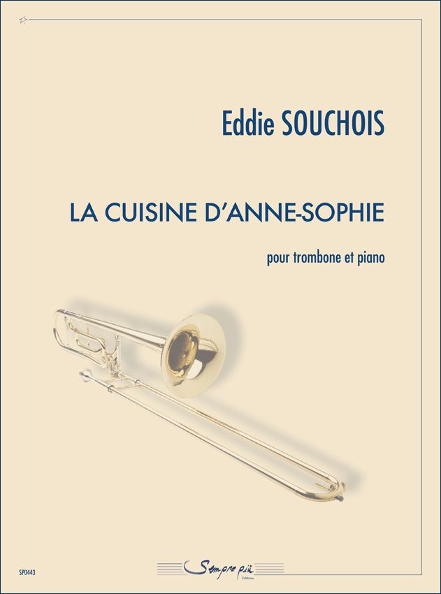 Eddie Souchois: La Cuisine d'Anne-Sophie: Trombone and Accomp.: Instrumental