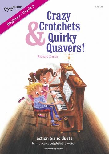 Richard Smith: Crazy Crotchets and Quirky Quavers: Piano Duet: Instrumental