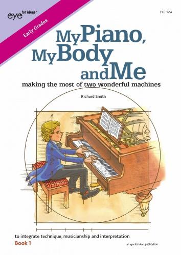 Richard Smith: My Piano  My Body and Me: Piano: Instrumental Tutor