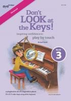 Richard Smith: Don't LOOK at the Keys! Book 3: Piano: Instrumental Tutor