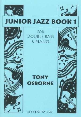 Tony Osborne: Junior Jazz Book 1: Double Bass: Instrumental Tutor