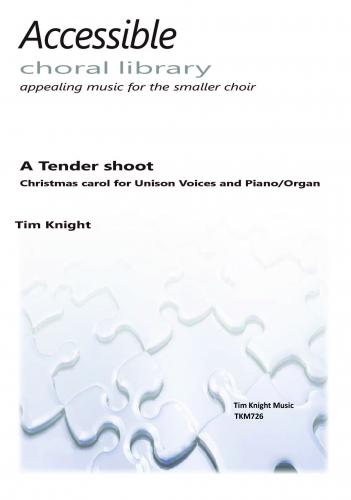 Tim Knight: A Tender Shoot: Mixed Choir: Vocal Score