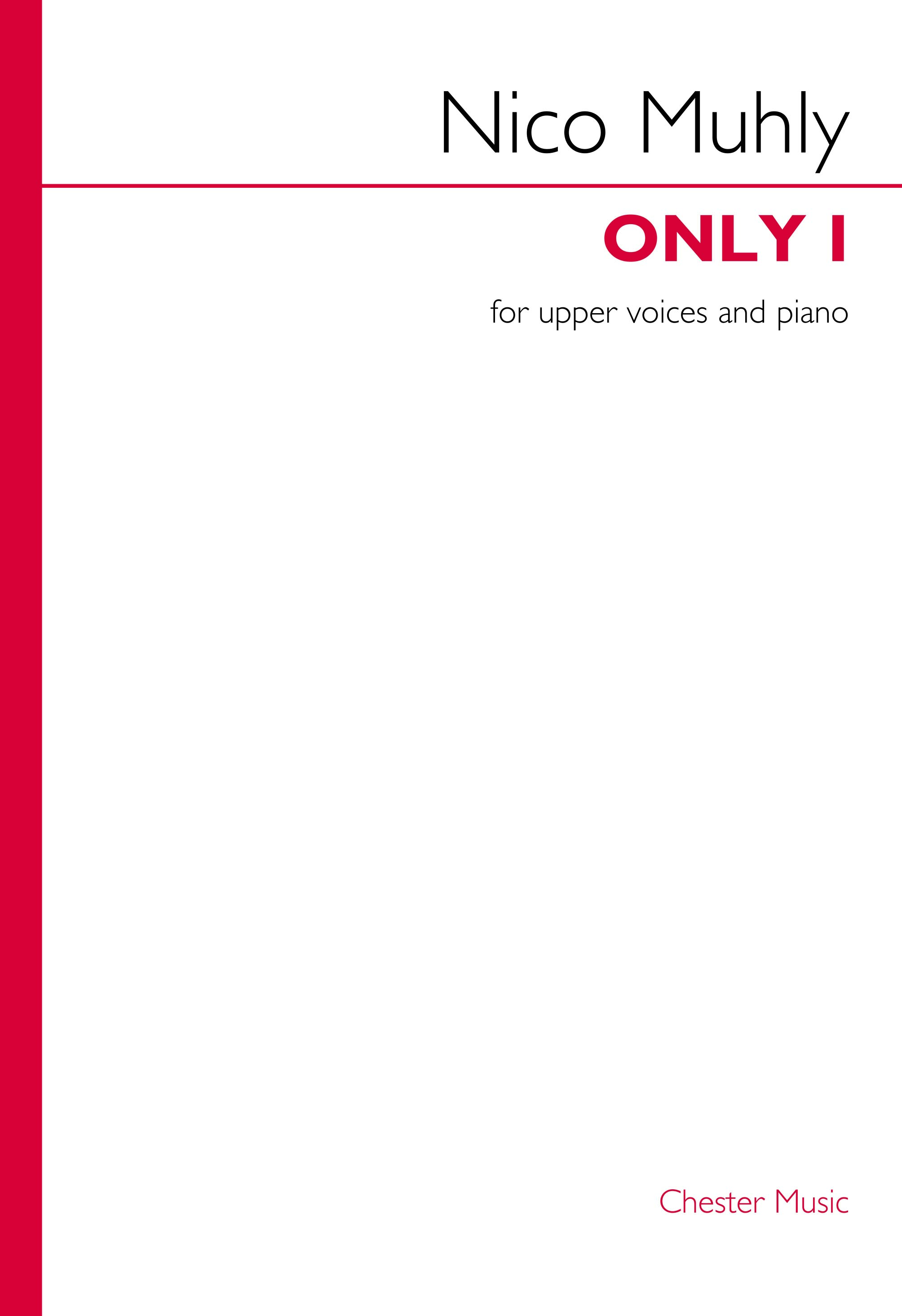 Nico Muhly: Only I: Upper Voices and Piano/Organ: Choral Score
