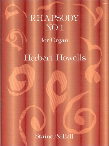 Herbert Howells: Rhapsody No. 1 In D Flat: Organ: Instrumental Work