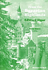 Edward Elgar: From The Bavarian Highlands: SATB: Vocal Score