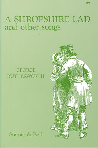 George Butterworth: Shropshire Lad and Other Songs: Voice: Vocal Album