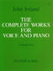 The Complete Works For Voice and Piano: Medium Voice: Vocal Score