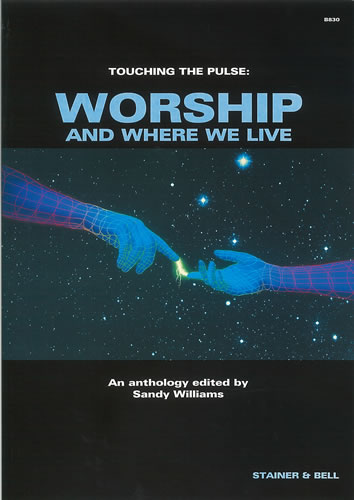 Sandy Williams: Touching The Pulse: Worship and Where We Live