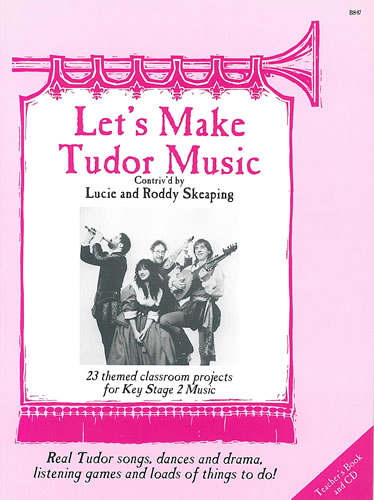 Let's Make Tudor Music: Reference