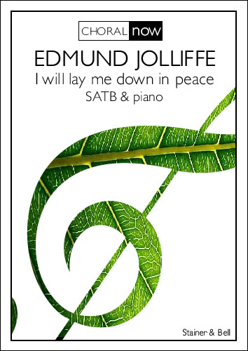 Edmund Jolliffe: I Will Lay Me Down In Peace: SATB: Vocal Score