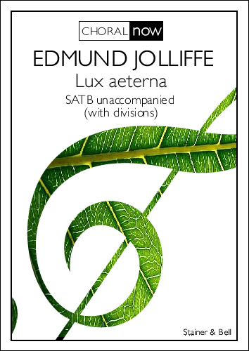 Edmund Jolliffe: Lux Aeterna: SATB: Vocal Score