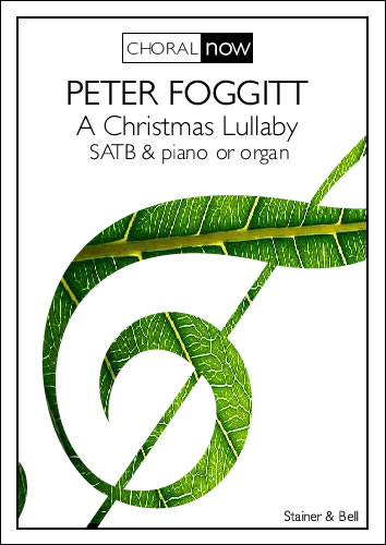 Peter Foggitt: A Christmas Lullaby: SATB: Vocal Score