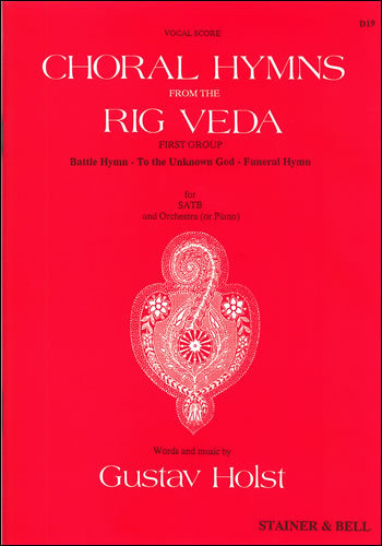 Choral Hymns From The Rig Veda - Group 1: SATB: Vocal Score