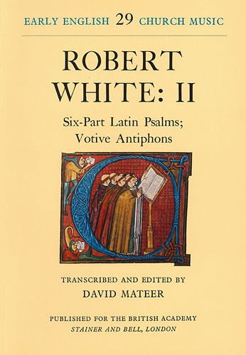Robert White: Six-Part Latin Psalms: Mixed Choir