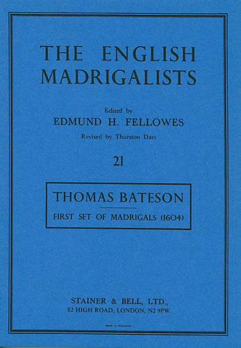 Thomas Bateson: First Set Of Madrigals: Mixed Choir