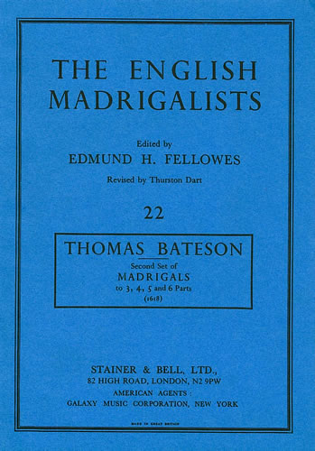 Thomas Bateson: Second Set of Madrigals in 3  4  5 & 6 parts: Mixed Choir: Score