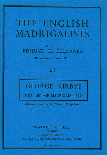 George Kirbye: First Set Of English Madrigals: Mixed Choir