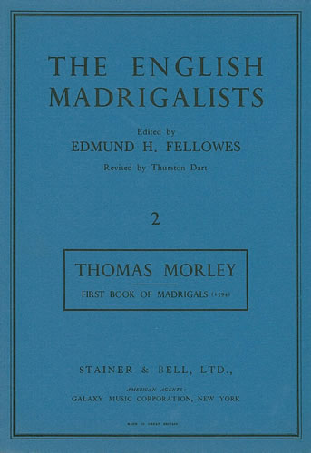 Thomas Morley: Madrigals To Four Voices: SATB