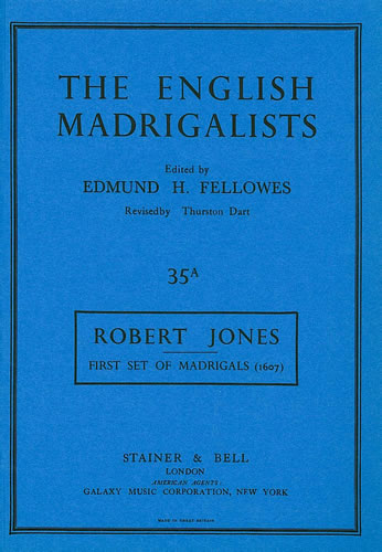 Robert Jones: First Set Of Madrigals: Mixed Choir: Vocal Score