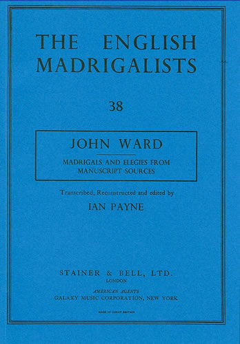 John Ward: Madrigals and Elegies From Manuscript Sources: Mixed Choir: Vocal