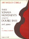Arcangelo Corelli: 3 Sonata Movements for Bass and Piano: Double Bass
